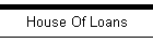 House Of Loans